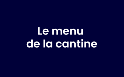 Découvrez les menus de la cantine