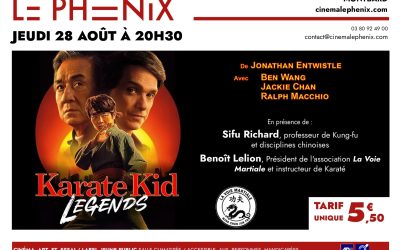 Ciné rencontre Karaté kid legend en partenariat de l’association La Voie Martiale